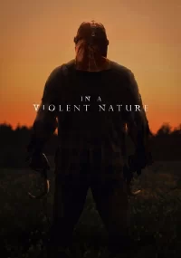 دانلود فیلم در طبیعت بی رحم In a Violent Nature 2024 بدون سانسور با زیرنویس فارسی چسبیده