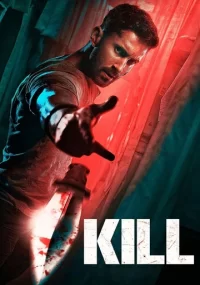 دانلود فیلم Kill 2023 بدون سانسور با زیرنویس فارسی چسبیده