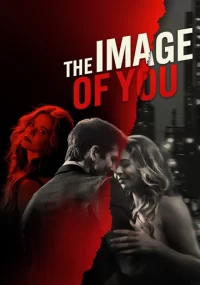 دانلود فیلم The Image of You 2024 بدون سانسور با زیرنویس فارسی چسبیده