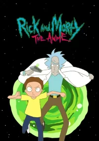 دانلود انیمه سریالی ریک و مورتی Rick and Morty The Anime بدون سانسور با زیرنویس فارسی چسبیده