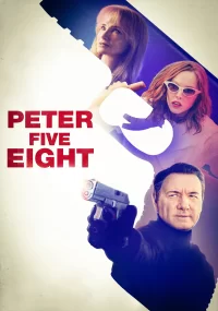 دانلود فیلم Peter Five Eight 2024 بدون سانسور با زیرنویس فارسی چسبیده