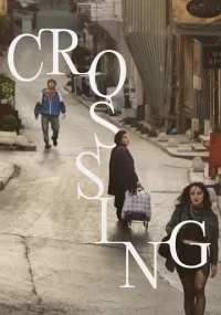 دانلود فیلم Crossing 2024 بدون سانسور با زیرنویس فارسی چسبیده