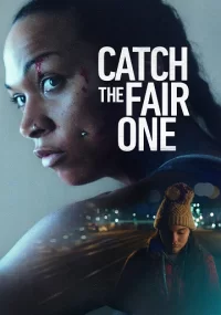 دانلود فیلم Catch the Fair One 2021 بدون سانسور با زیرنویس فارسی چسبیده