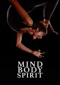 دانلود فیلم Mind Body Spirit 2023 بدون سانسور با زیرنویس فارسی چسبیده