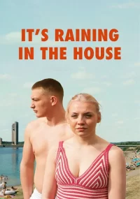 دانلود فیلم It's Raining in the House 2023 بدون سانسور با زیرنویس فارسی چسبیده