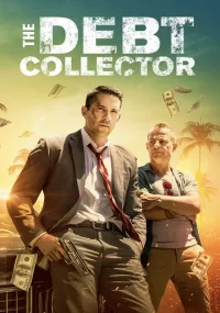 دانلود فیلم The Debt Collector 2018 بدون سانسور با زیرنویس فارسی چسبیده