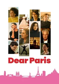 دانلود فیلم Dear Paris 2024 بدون سانسور با زیرنویس فارسی چسبیده