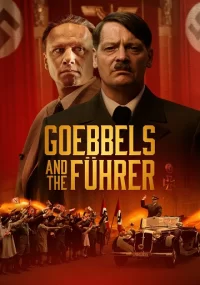 دانلود فیلم Goebbels and the Führer 2024 بدون سانسور با زیرنویس فارسی چسبیده