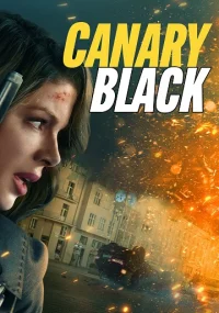 دانلود فیلم Canary Black 2024 بدون سانسور با زیرنویس فارسی چسبیده