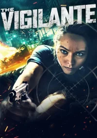 دانلود فیلم The Vigilante 2023 بدون سانسور با زیرنویس فارسی چسبیده