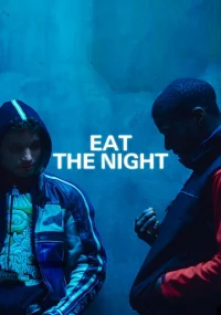 دانلود فیلم Eat the Night 2024 بدون سانسور با زیرنویس فارسی چسبیده