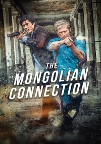 دانلود فیلم The Mongolian Connection 2019 بدون سانسور با زیرنویس فارسی چسبیده