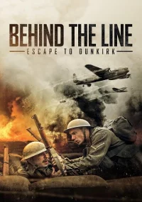 دانلود فیلم Behind the Line: Escape to Dunkirk 2020 بدون سانسور با زیرنویس فارسی چسبیده