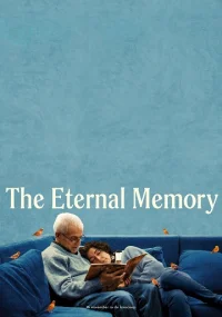 دانلود فیلم The Eternal Memory 2023 بدون سانسور با زیرنویس فارسی چسبیده