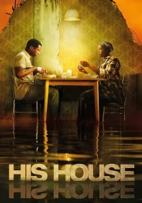 دانلود فیلم His House 2020 بدون سانسور با زیرنویس فارسی چسبیده